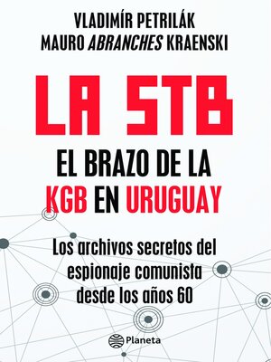 cover image of La STB. El brazo de la KGB en Uruguay.